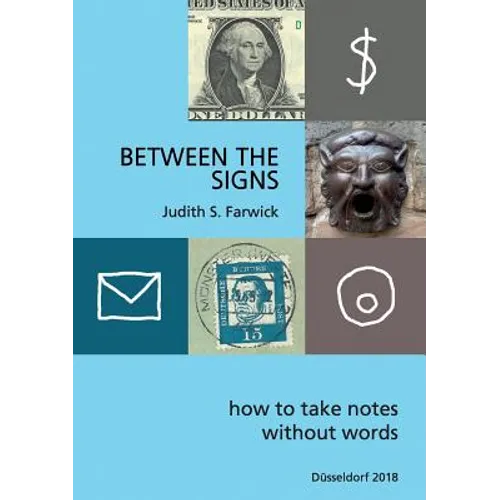 Between the Signs: How to take notes without words