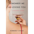 Remember Me as Loving You: A Daughter's Memoir