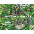 Ponder and Friends: Adventures with Jack & Riley in the Rainforest