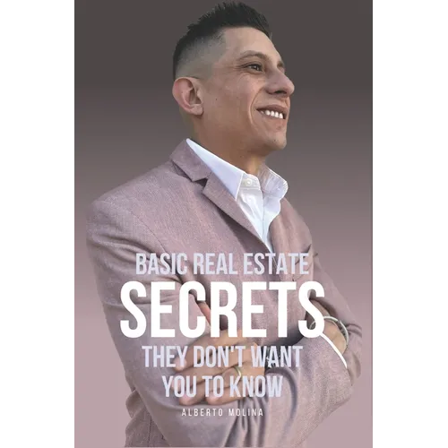 Basic Real Estate Secrets They Don't Want You To Know