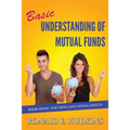 Basic Understanding of Mutual Funds: Book 7 For Teens and Young Adults
