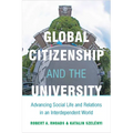 Global Citizenship and the University: Advancing Social Life and Relations in an Interdependent World