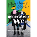 Generation We: The Power and Promise of Gen Z