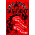 New York by Gas-Light and Other Urban Sketches