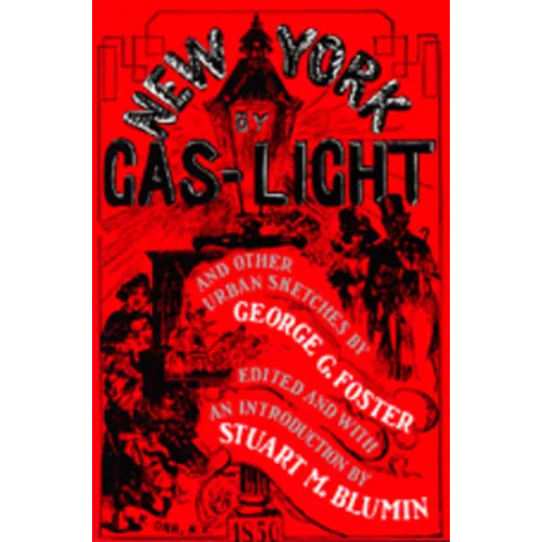 New York by Gas-Light and Other Urban Sketches