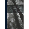 The Art of Perfumery