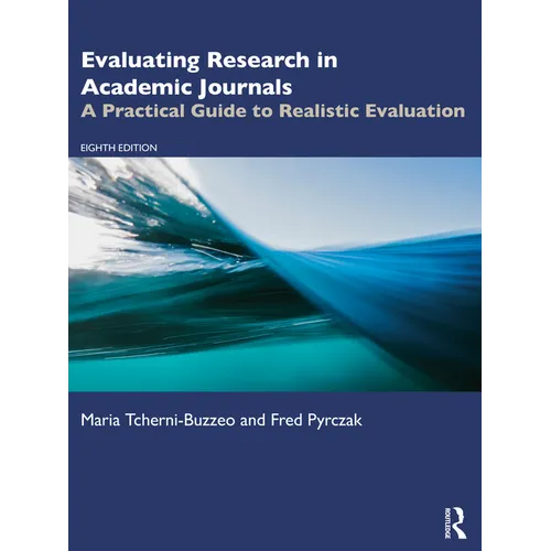 Evaluating Research in Academic Journals: A Practical Guide to Realistic Evaluation