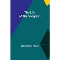 The Life of the Scorpion