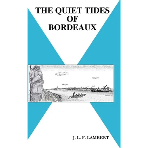 The Quiet Tides of Bordeaux