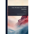The Works Of Lord Byron