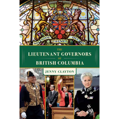 The Lieutenant Governors of British Columbia
