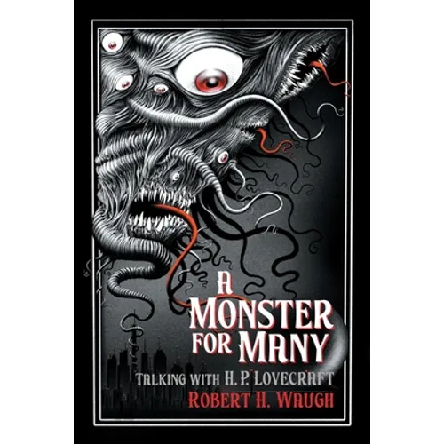 A Monster for Many: Talking with H. P. Lovecraft