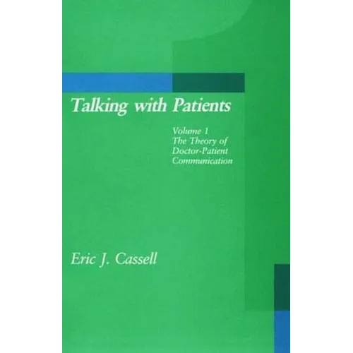 Talking with Patients, Volume 1: The Theory of Doctor-Patient Communication - Paperback