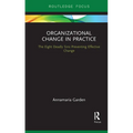 Organizational Change in Practice: The Eight Deadly Sins Preventing Effective Change