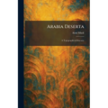 Arabia Deserta: A Topographical Itinerary
