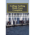 College Sailing Made Easy Complete
