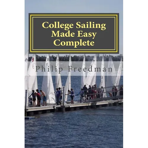 College Sailing Made Easy Complete
