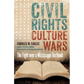 Civil Rights, Culture Wars: The Fight over a Mississippi Textbook