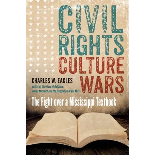 Civil Rights, Culture Wars: The Fight over a Mississippi Textbook