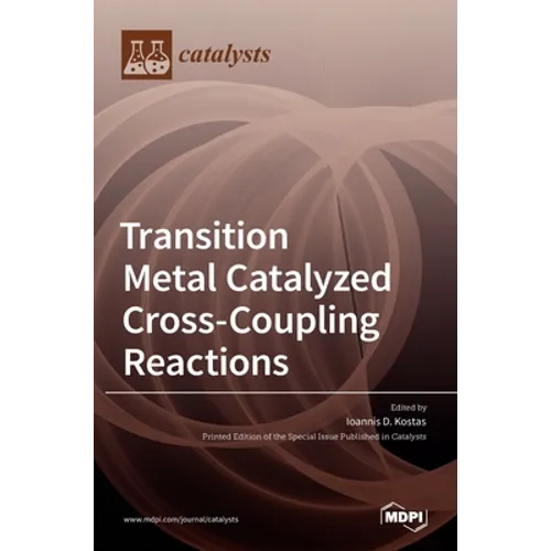 Transition Metal Catalyzed Cross-Coupling Reactions