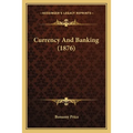 Currency And Banking (1876)