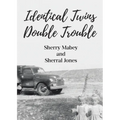 Identical Twins: Double Trouble
