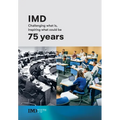 The IMD 75 years: Challenging what is, inspiring what could be