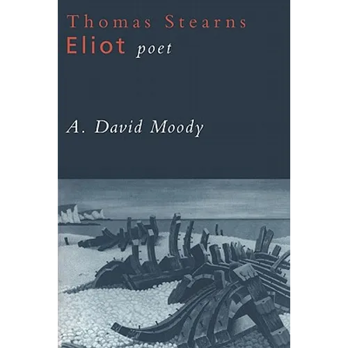Thomas Stearns Eliot, Poet