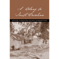 I Belong to South Carolina: South Carolina Slave Narratives