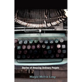 Unfinished Business: Stories of Amazing Ordinary People
