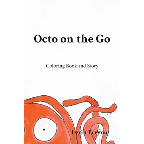 Octo on the Go: Coloring Book and Story
