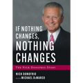 If Nothing Changes, Nothing Changes: The Nick Donofrio Story
