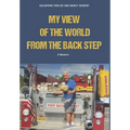 A Fireman's View of The World from The Back Step