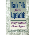 Back Talk from Appalachia: Confronting Stereotypes