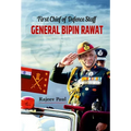 First Chief of Defence Staff: General Bipin Rawat