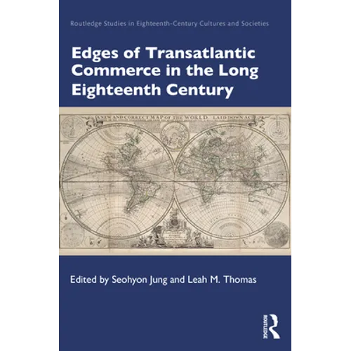 Edges of Transatlantic Commerce in the Long Eighteenth Century