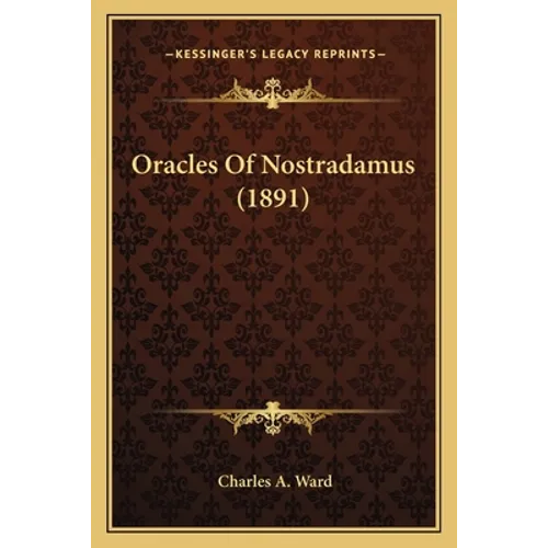 Oracles Of Nostradamus (1891)