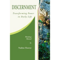 Discernment: Transforming Power in Daily Life