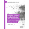 Economic Freedom and Social Justice: The Classical Ideal of Equality in Contexts of Racial Diversity