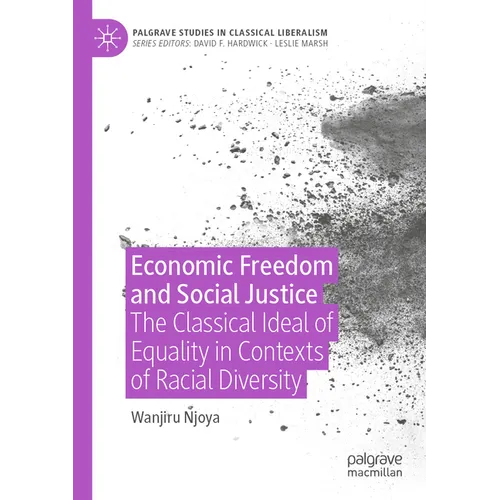 Economic Freedom and Social Justice: The Classical Ideal of Equality in Contexts of Racial Diversity