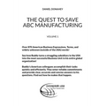 The Quest to Save ABC Manufacturing: Volume 1