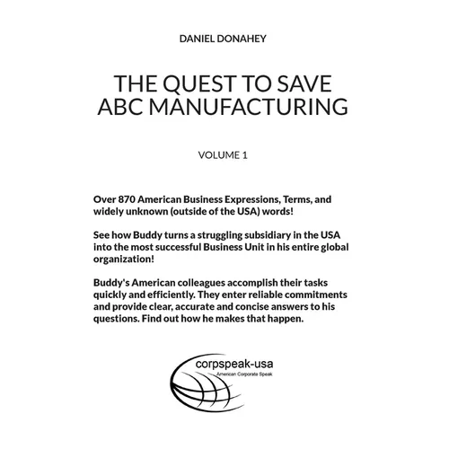The Quest to Save ABC Manufacturing: Volume 1