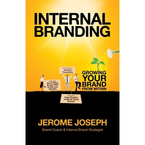 Internal Branding: Growing Your Brand from Within