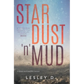 Stardust 'n' Mud: A Heartfelt Memoir