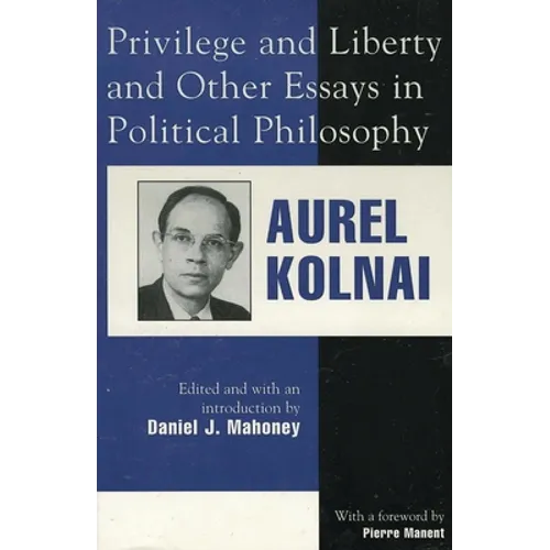 Privilege and Liberty and Other Essays in Political Philosophy