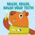 Brush, Brush, Brush Your Teeth Board Book