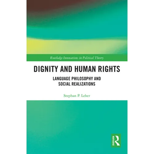 Dignity and Human Rights: Language Philosophy and Social Realizations