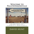 Welcome to Pallywonkersville: My Irreverent, But Humorous, Stories of Growing Up in Rural Nebraska