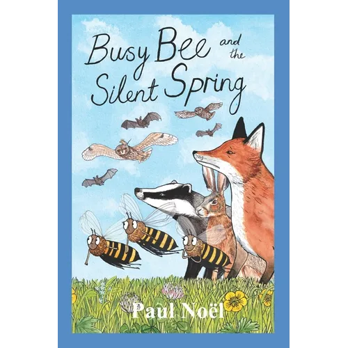 Busy Bee and the Silent Spring