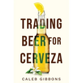 Trading Beer for Cerveza
